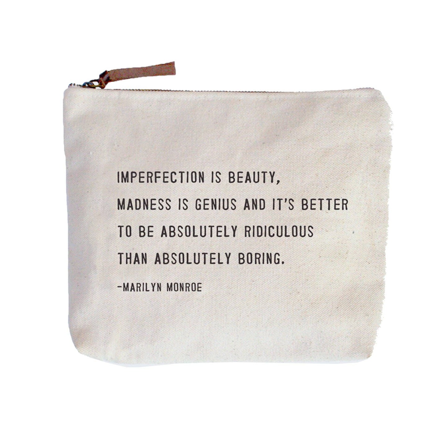 Imperfection Is Beauty Zip Bag